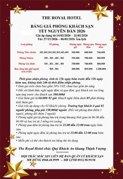 Thông báo bảng giá phòng Tết Xuân Bính Ngọ 2026
 THE ROYAL HOTEL - 60 đường Nghi Tàm, phường Hồng Hà, Hà Nội.
Chúc Quý khách hàng một năm mới An Khang, Thịnh Vượng